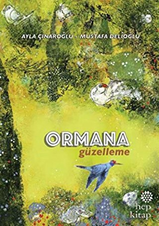 Ormana Güzelleme Ayla Çınaroğlu