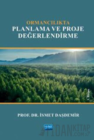 Ormancılıkta Planlama ve Proje Değerlendirme İsmet Daşdemir