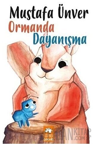 Ormanda Dayanışma Mustafa Ünver