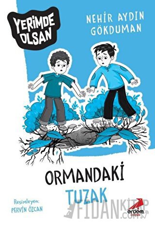 Ormandaki Tuzak - Yerimde Olsan Nehir Aydın Gökduman