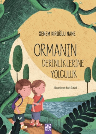 Ormanın Derinliklerine Yolculuk Senem Kıroğlu Nane