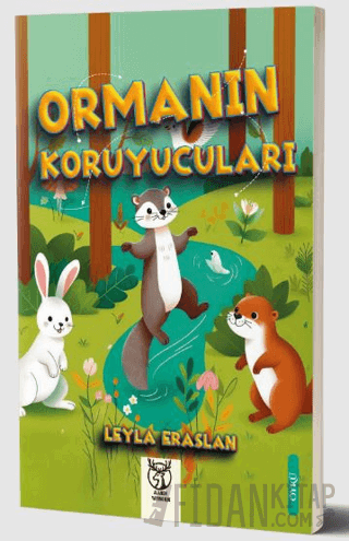 Ormanın Koruyucuları Leyla Eraslan