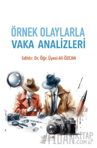 Örnek Olaylarla Vaka Analizleri Kolektif