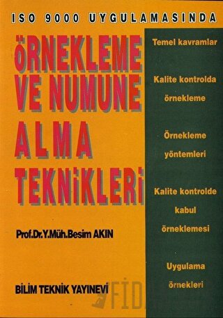 Örnekleme ve Numune Alma Teknikleri ISO 9000 Uygulamasında Besim Akın