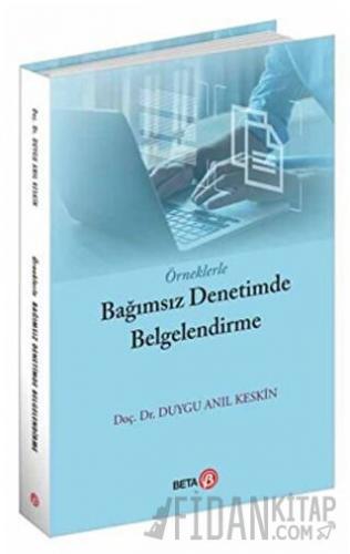 Örneklerle Bağımsız Denetimde Belgelendirme Duygu Anıl Keskin