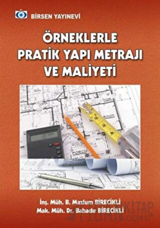 Örneklerle Pratik Yapı Metrajı ve Maliyeti Bahadır Birecikli