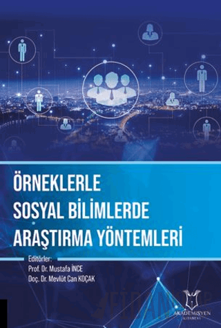 Örneklerle Sosyal Bilimlerde Araştırma Yöntemleri Kolektif