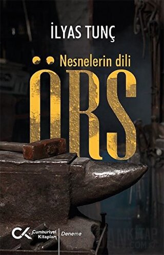 Örs - Nesnelerin Dili İlyas Tunç