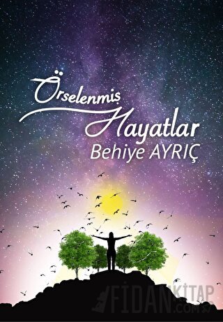 Örselenmiş Hayatlar Behiye Ayrıç