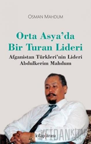 Orta Asya’da Bir Turan Lideri Osman Mahdum