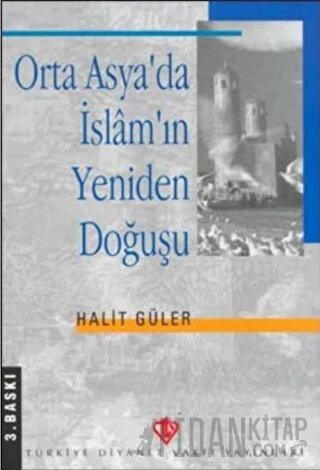 Orta Asya'da İslam'ın Yeniden Doğuşu Halit Güler