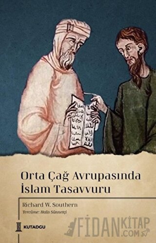 Orta Çağ Avrupasında İslam Tasavvuru Richard William Southern