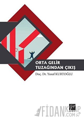 Orta Gelir Tuzağından Çıkış Yusuf Kurtoğlu