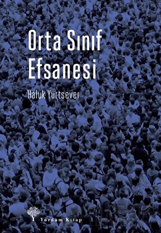 Orta Sınıf Efsanesi Haluk Yurtsever