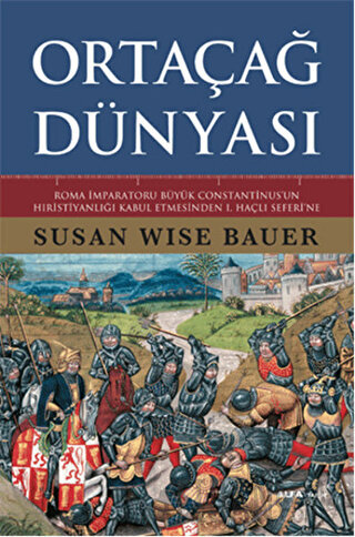 Ortaçağ Dünyası (Ciltli) Susan Wise Bauer