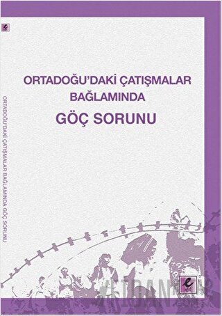 Ortadoğu’daki Çatışmalar Bağlamında Göç Sorunu Elif Yildirimci