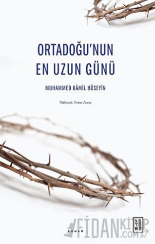 Ortadoğu’nun En Uzun Günü Muhammed Kamil Hüseyin