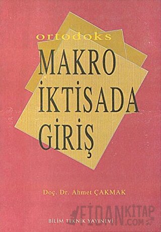 Ortodoks Makro İktisada Giriş Ahmet Çakmak