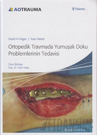 Ortopedik Travmada Yumuşak Doku Problemlerinin Tedavisi (Ciltli) Kolek