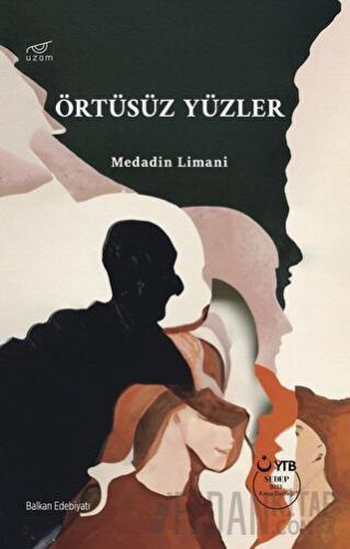 Örtüsüz Yüzler Medadin Limani