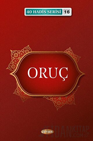 Oruç - 40 Hadis Serisi 16 Musa Aydın