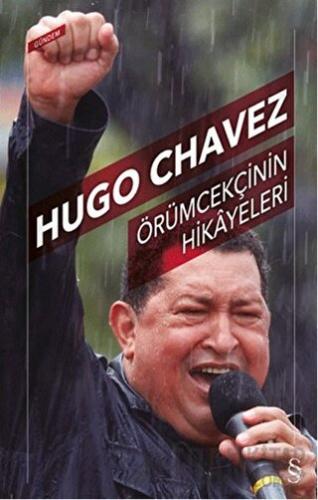 Örümcekçinin Hikayeleri Hugo Chavez