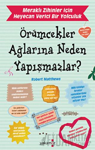 Örümcekler Ağlarına Neden Yapışmazlar? Robert Matthews