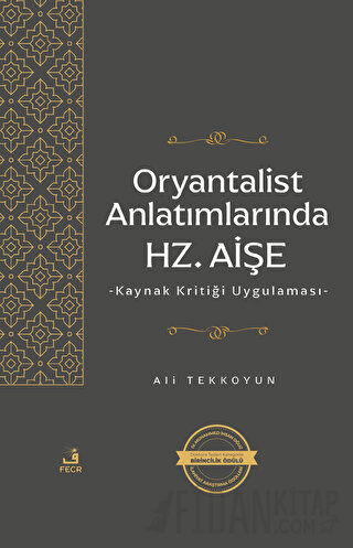 Oryantalist Anlatımlarında Hz. Aişe Ali Tekkoyun