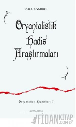 Oryantalistik Hadis Araştırmaları G.H.A. Juynboll