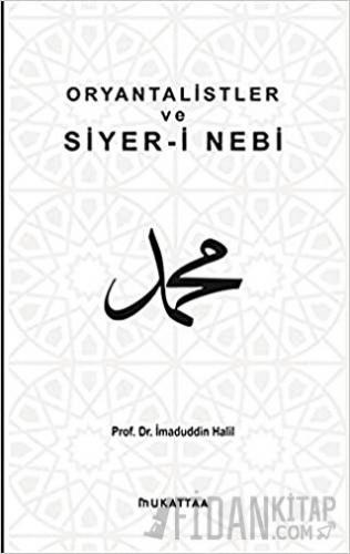 Oryantalistler ve Siyer-i Nebi İmaduddin Halil