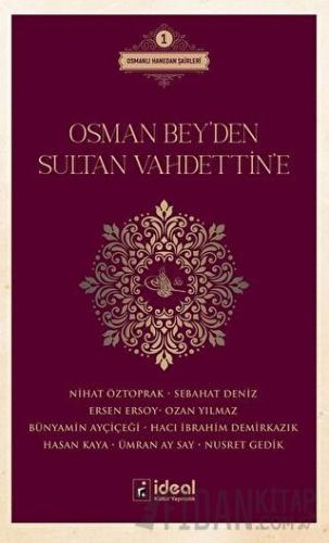 Osman Bey'den Sultan Vahdettin'e Bünyamin Ayçiçeği