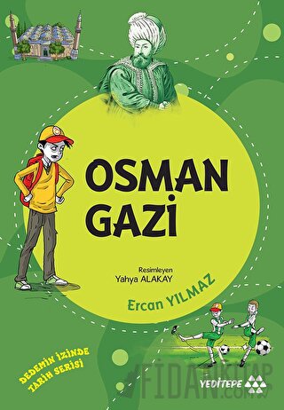 Osman Gazi - Dedemin İzinde Tarih Serisi Ercan Yılmaz