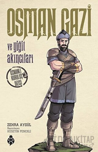 Osman Gazi ve Yiğit Akıncıları Zehra Aygül