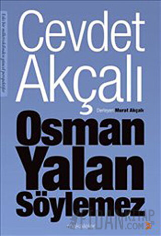 Osman Yalan Söylemez Cevdet Akçalı