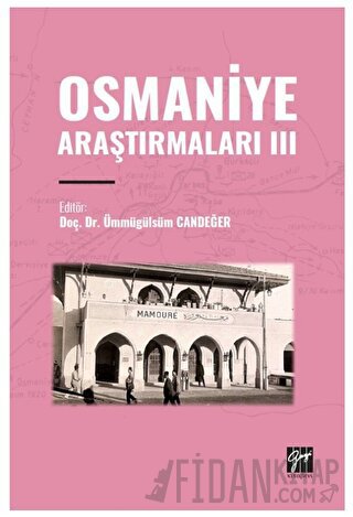 Osmaniye Araştırmaları III Ümmügülsüm Candeğer