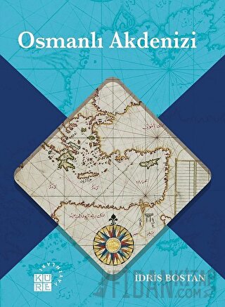 Osmanlı Akdenizi İdris Bostan