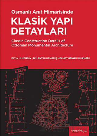 Osmanlı Anıt Mimarisinde Klasik Yapı Detayları Classic Construction De