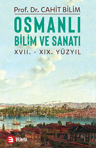 Osmanlı Bilim ve Sanatı Cahit Bilim