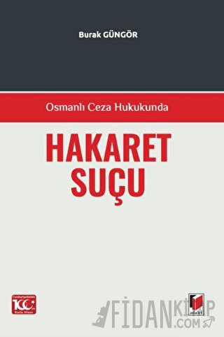 Osmanlı Ceza Hukukunda Hakaret Suçu Burak Güngör