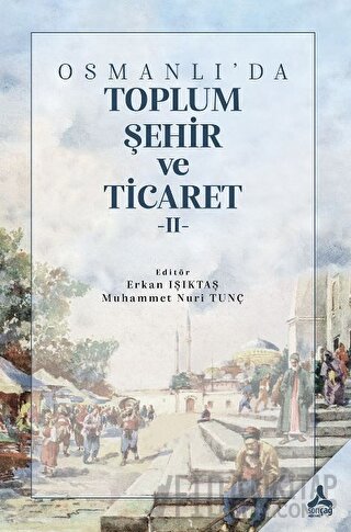 Osmanlı’da Toplum, Şehir Ve Ticaret 2 Kolektif