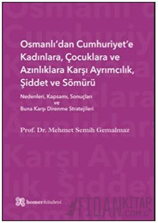 Osmanlı’dan Cumhuriyet’e Kadınlara, Çocuklara ve Azınlıklara Karşı Ayr