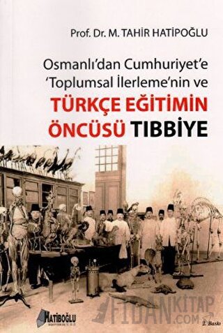 Osmanlı’dan Cumhuriyet’e Toplumsal İlerlemenin ve Türkçe Eğitimin Öncü