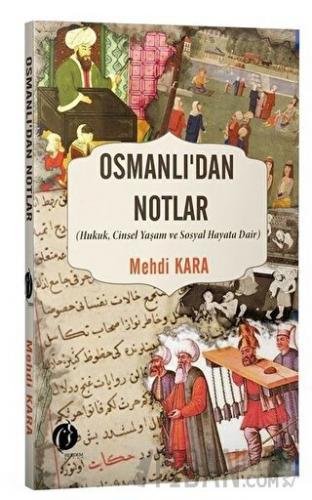 Osmanlı’dan Notlar Mehdi Kara