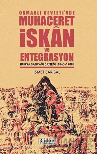 Osmanlı Devleti’nde Muhaceret, İskan ve Entegrasyon İsmet Sarıbal