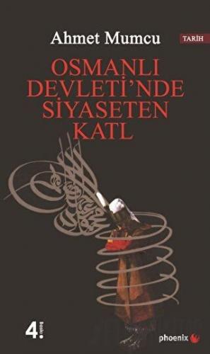 Osmanlı Devleti’nde Siyaseten Katl Ahmet Mumcu