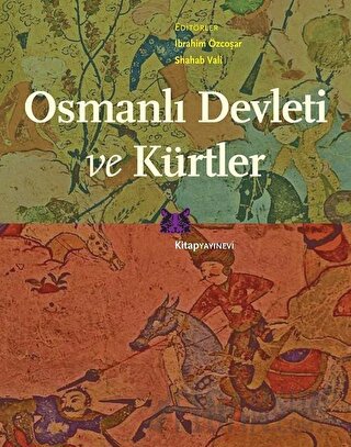 Osmanlı Devleti ve Kürtler İbrahim Özcoşar