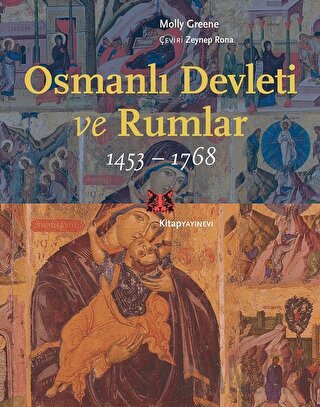 Osmanlı Devleti ve Rumlar (1453 - 1768) Molly Greene