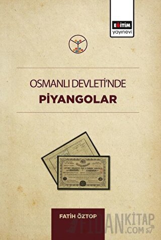 Osmanlı Devleti'nde Piyangolar Fatih Öztop