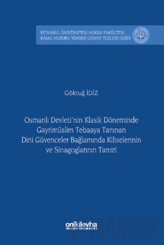 Osmanlı Devleti'nin Klasik Döneminde Gayrimüslim Tebaaya Tanınan Dini 