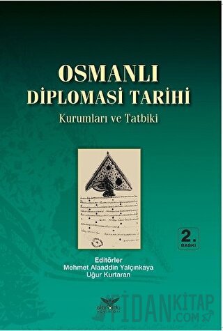 Osmanlı Diplomasi Tarihi Ahmet Dönmez